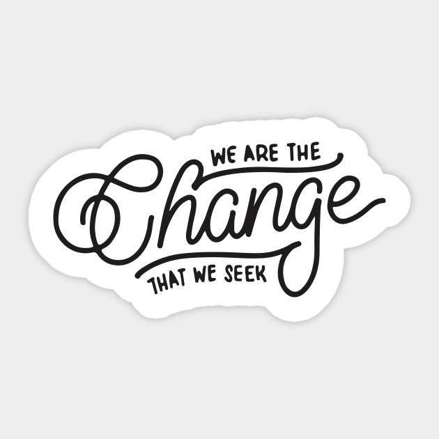 'We Are The Change We Seek' Autism Awareness Shirt Sticker by ourwackyhome